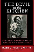 The Devil in the Kitchen: Sex, Pain, Madness and the Making of a Great Chef