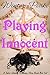 Playing Innocent (A Taboo Steamy Romance Three Book Box Set)