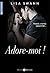 Adore-moi ! – volume 1 (French Edition)