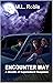 Encounter Way: A Novella of...