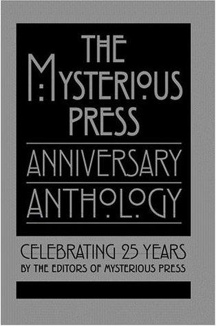 The Mysterious Press Anniversary Anthology: Celebrating 25 Years (Hardcover)