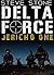 Delta Force: Jericho One: Special Forces Operations in Afghanistan