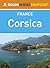 Corsica Rough Guides Snapshot France (includes Bastia, Île Rousse, Calvi, Ajaccio, Bonifacio and Corte) (Rough Guide to...)