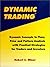 Dynamic Trading: Dynamic Concepts In Time, Price and Pattern Analysis With Practical Strategies For Traders and Investors