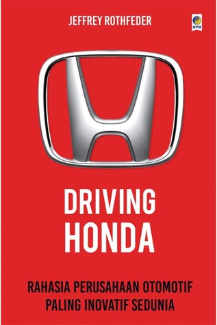 Driving Honda: Rahasia Perusahaan Otomotif Paling Inovatif Sedunia