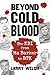Beyond Cold Blood: The KBI from Ma Barker to BTK