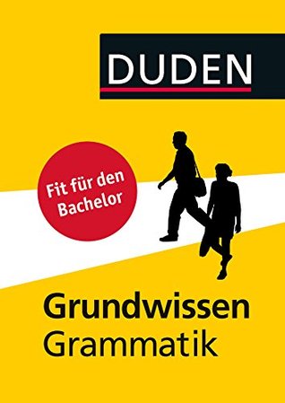 Duden - Grundwissen Grammatik: Fit für den Bachelor (Kindle Edition)