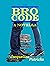 The Bro Code: A Novella