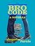 The Bro Code: A Novella