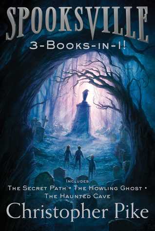 Spooksville 3-Books-in-1!: The Secret Path; The Howling Ghost; The Haunted Cave