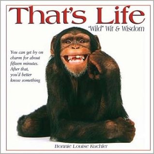 That's Life: Wild Wit & Wisdom (Hardcover)