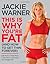 This Is Why You're Fat (And How to Get Thin Forever): Eat More, Cheat More, Lose More--and Keep the Weight Off