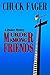 Murder Among Friends: A Mys...