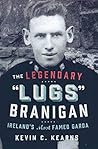 The Legendary 'Lugs Branigan' – Ireland's Most Famed Garda: How One Man became Dublin's Tough Justice Legend