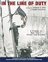 In the Line of Duty: A Tribute to New York's Finest and Bravest In the Line of Duty: A Tribute to New York's Finest and Bravest