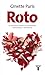Roto. El desamor como un fenómeno emocional y biológico by Ginette Paris