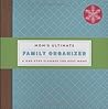Mom's Ultimate Family Organizer: A One-Stop Planner for Busy Moms
