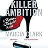 Killer Ambition by Marcia Clark