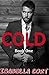 COLD (Book One) (Alpha Billionaire Romance)