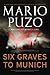 Six Graves to Munich