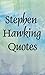Stephen Hawking quotes