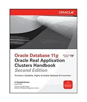 Oracle Database 11g Oracle Real Application Clusters Handbook, 2nd Edition