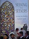 Seeking the Seekers: Serving the Hidden Spiritual Quest