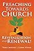 Preaching Towards Church Re...