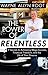 The Power of Relentless by Wayne Allyn Root