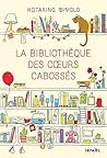 La Bibliothèque des cœurs cabossés by Katarina Bivald