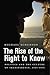 The Rise of the Right to Know by Michael Schudson