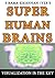 Super human brains: Visualization is the key