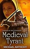 Medieval Tyrant: ...