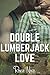 Double Lumberjack Love (Short Sizzlers, #2)