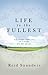 Life to the Fullest by Reid Saunders