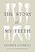 The Story of My Teeth