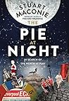 The Pie At Night:...