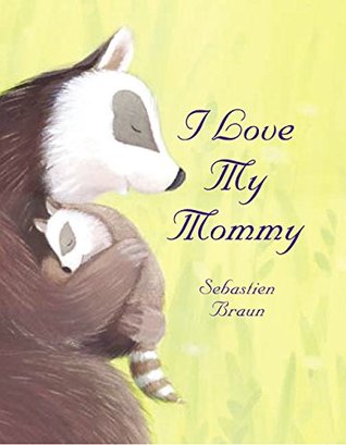 I Love My Mommy (Hardcover)