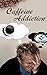 Caffeine Addiction: The Cur...
