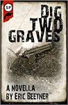 Dig Two Graves