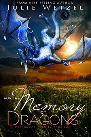 For the Memory of Dragons (Dragons of Eternity Book 2)