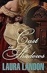 Cast in Shadows by Laura Landon