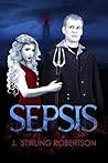 Sepsis by J. Stirling Robertson