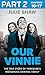 Our Vinnie - Part 2 of 3: T...