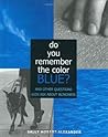 Do You Remember the Color Blue? by Sally Hobart Alexander