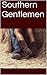 Southern Gentlemen (Kendall...