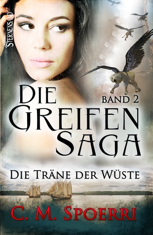 Die Träne der Wüste (Die Greifen #2)