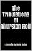 The Tribulations of Thurston Roll