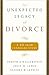 The Unexpected Legacy of Divorce by Julia M. Lewis