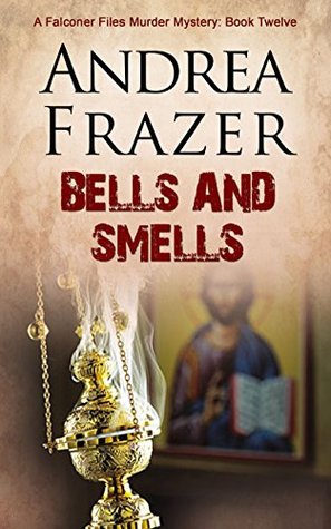 Bells and Smells (The Falconer Files, #12)